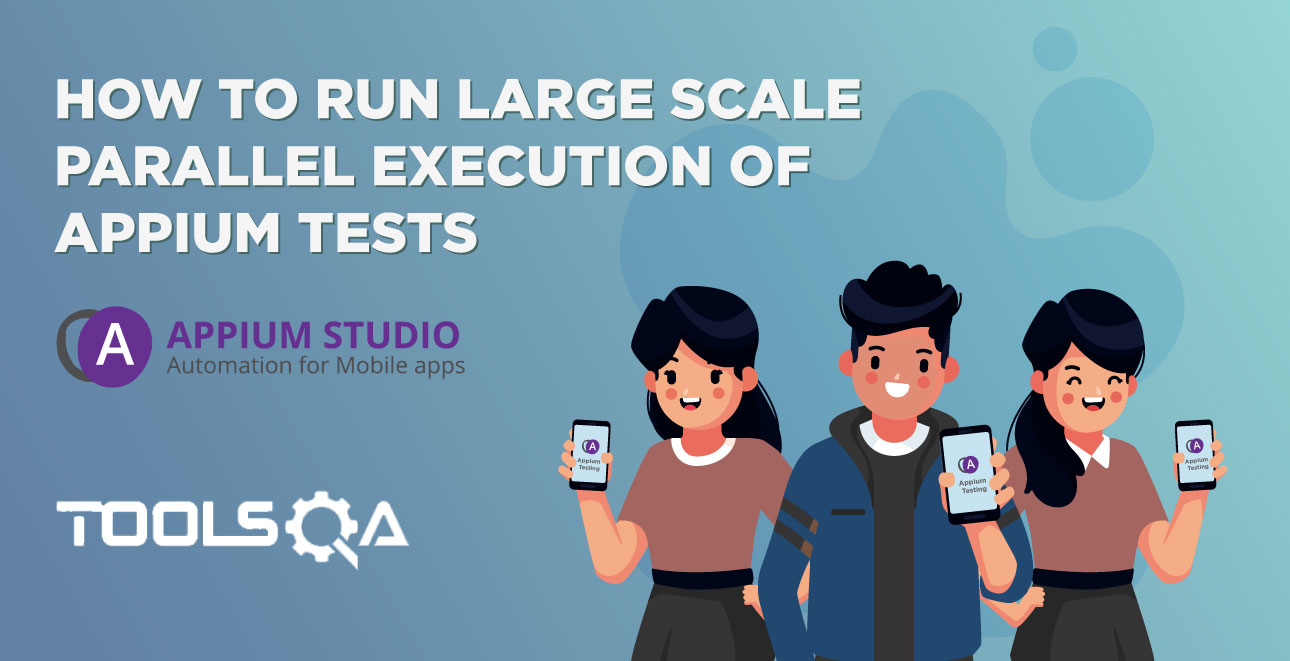 How to run large-scale parallel execution of Appium tests